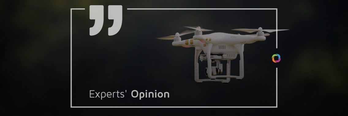 Experts’ Opinions| How drones 